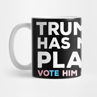 Trump Has No Plan Transgender Edition Mug